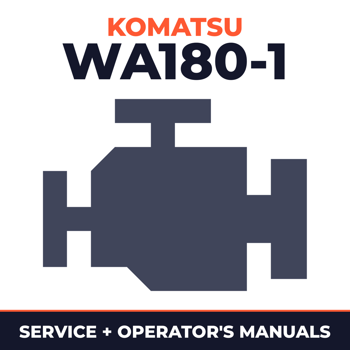 Komatsu WA180-1 shop manual, O&M, and engine shop manual