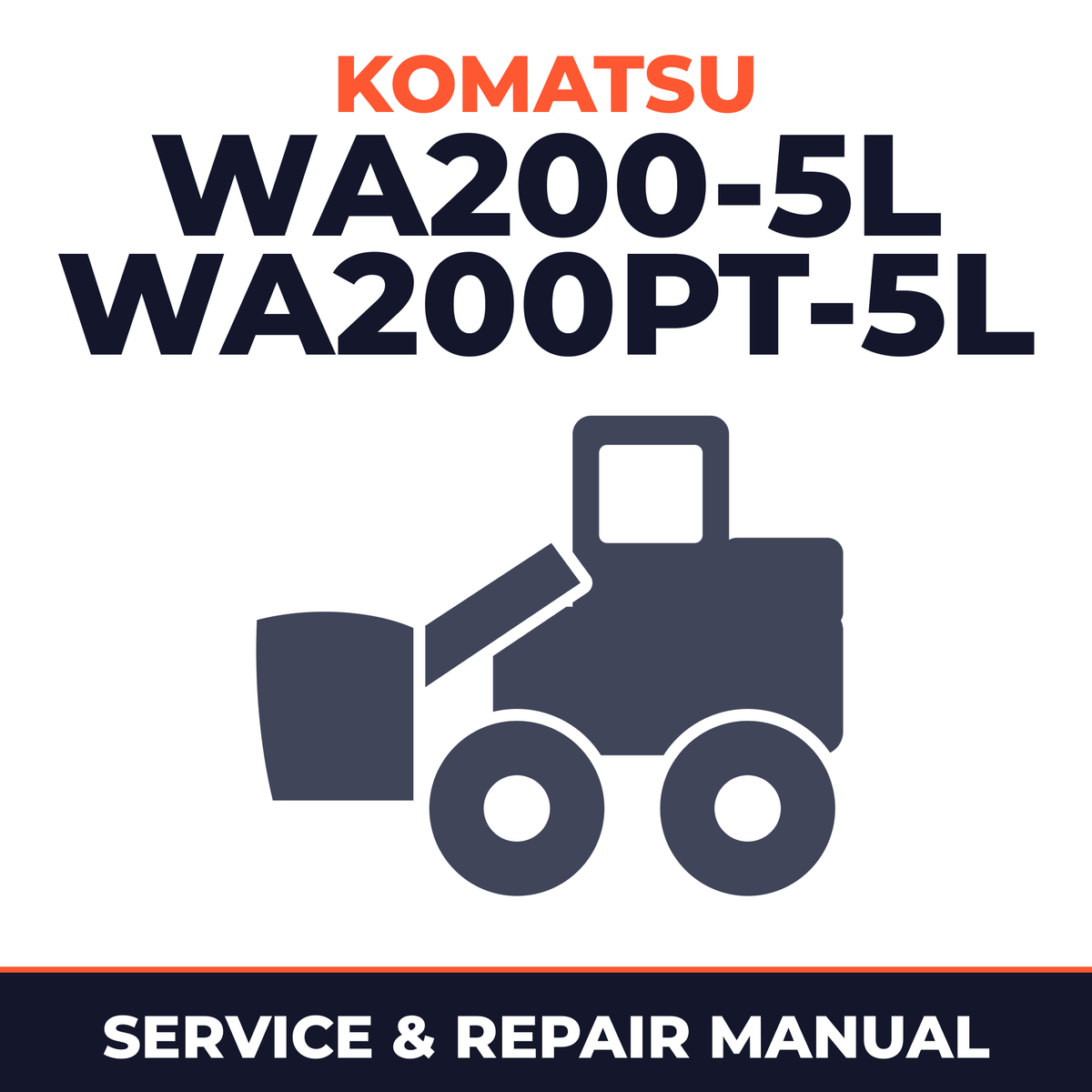 Komatsu WA200-5L, WA200PT-5L Wheel Loader Service Repair Manual - A82001 and up, A89001 and up