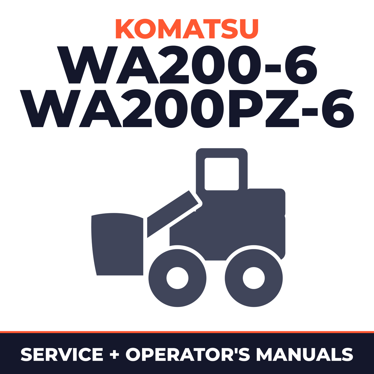 KOMATSU WA200-6, WA200PZ-6 Wheel Loader Service Repair Manual + Operation & Maintenance Manual
