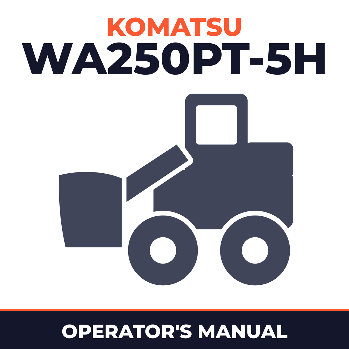 Komatsu WA250PT-5H operation and maintenance manual
