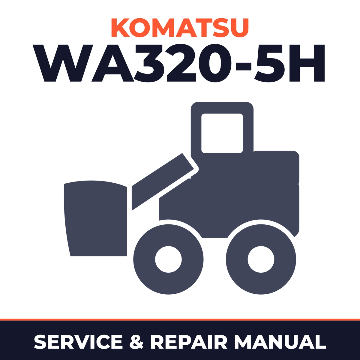 Komatsu WA320-5H Wheel Loader* Factory Service / Repair/ Workshop Manual ! (WA320-5H Serial H50051 and up)