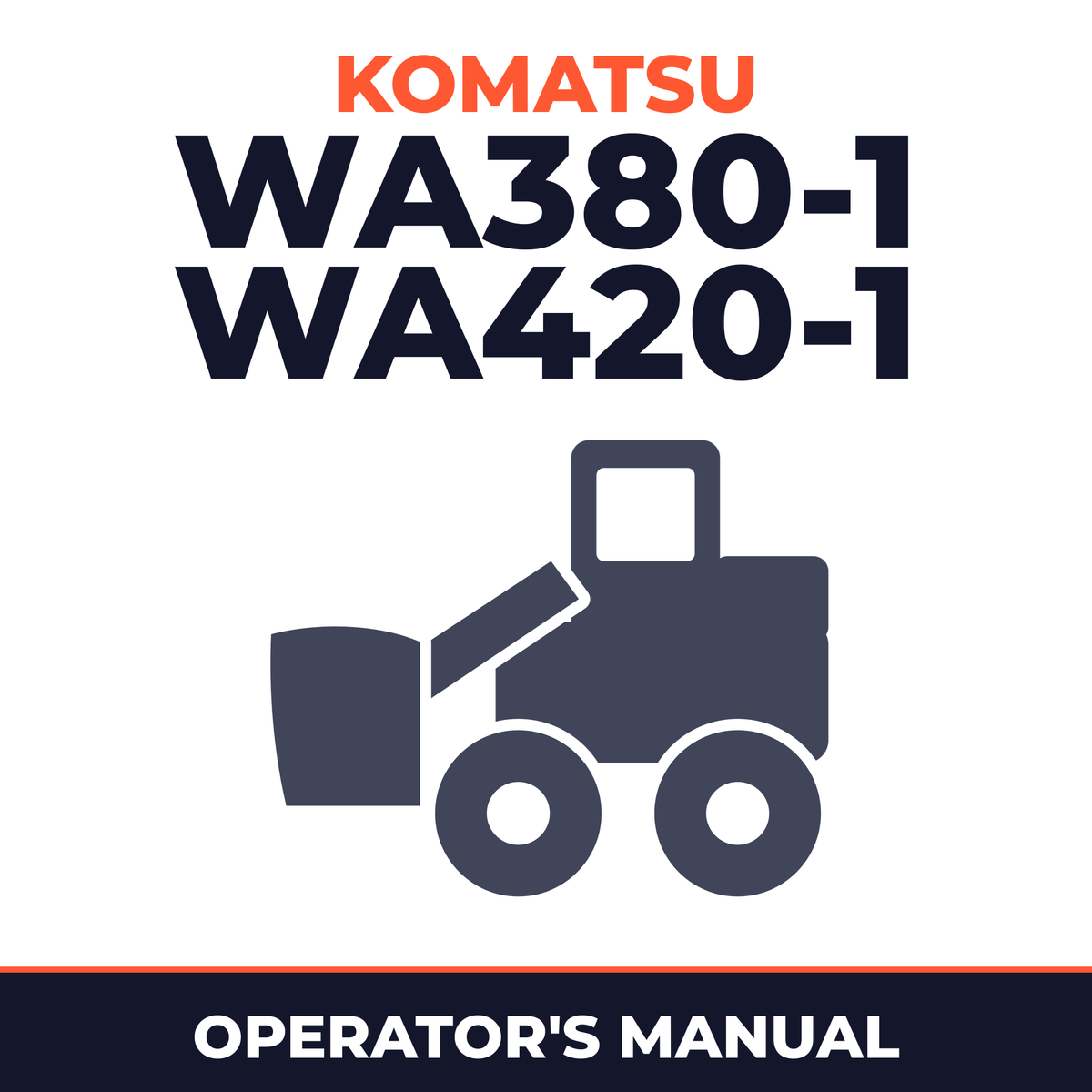 Komatsu WA380-1 and WA420-1 operation and maintenance manual