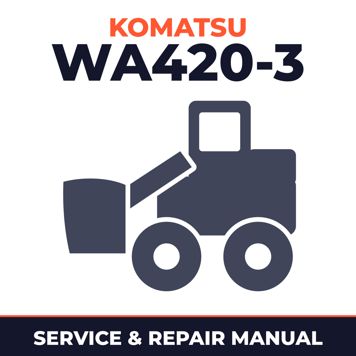 Komatsu WA420-3 Wheel Loader* Factory Service / Repair/ Workshop Manual ! #2 (WA420-3 Serial WA420H20051 and up)