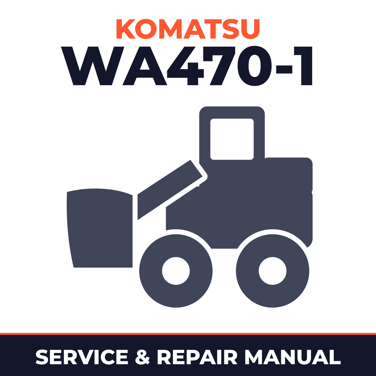Komatsu WA470-1 shop manual. serial number 10001 and up