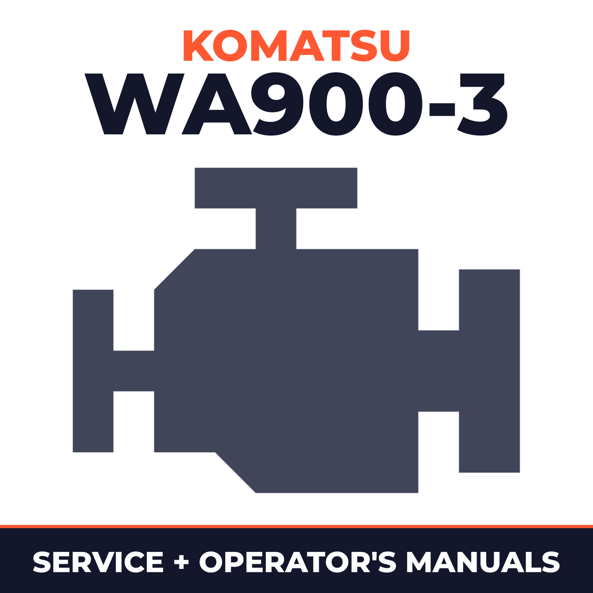 Komatsu WA900-3 shop manual, engine manual, O & M manual.