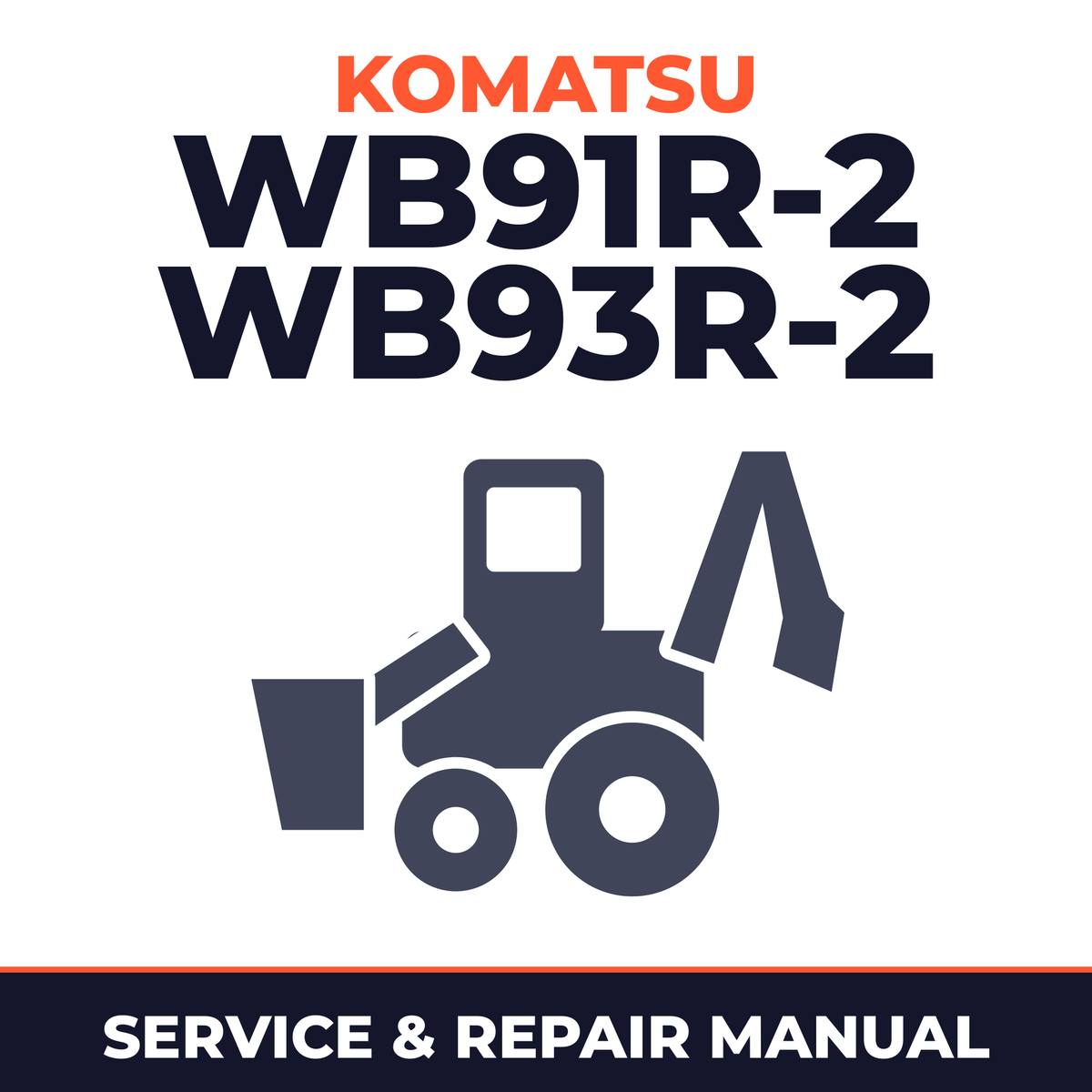 Komatsu WB91R-2 WB93R-2 Avance Backhoe Loader Service Repair Shop Manual (SN: 91F20145, 93F23453 and up)