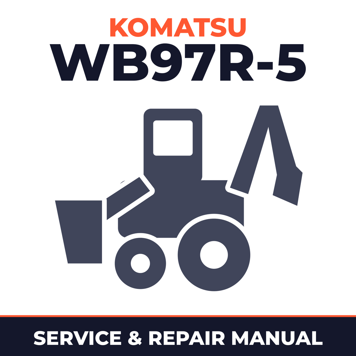 Komatsu WB97R-5 Backhoe-Loader* Factory Service / Repair/ Workshop Manual ! (SN: F50003 and up)