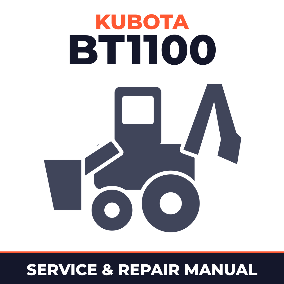 Kubota BT1100 Backhoe Service & Repair Manual