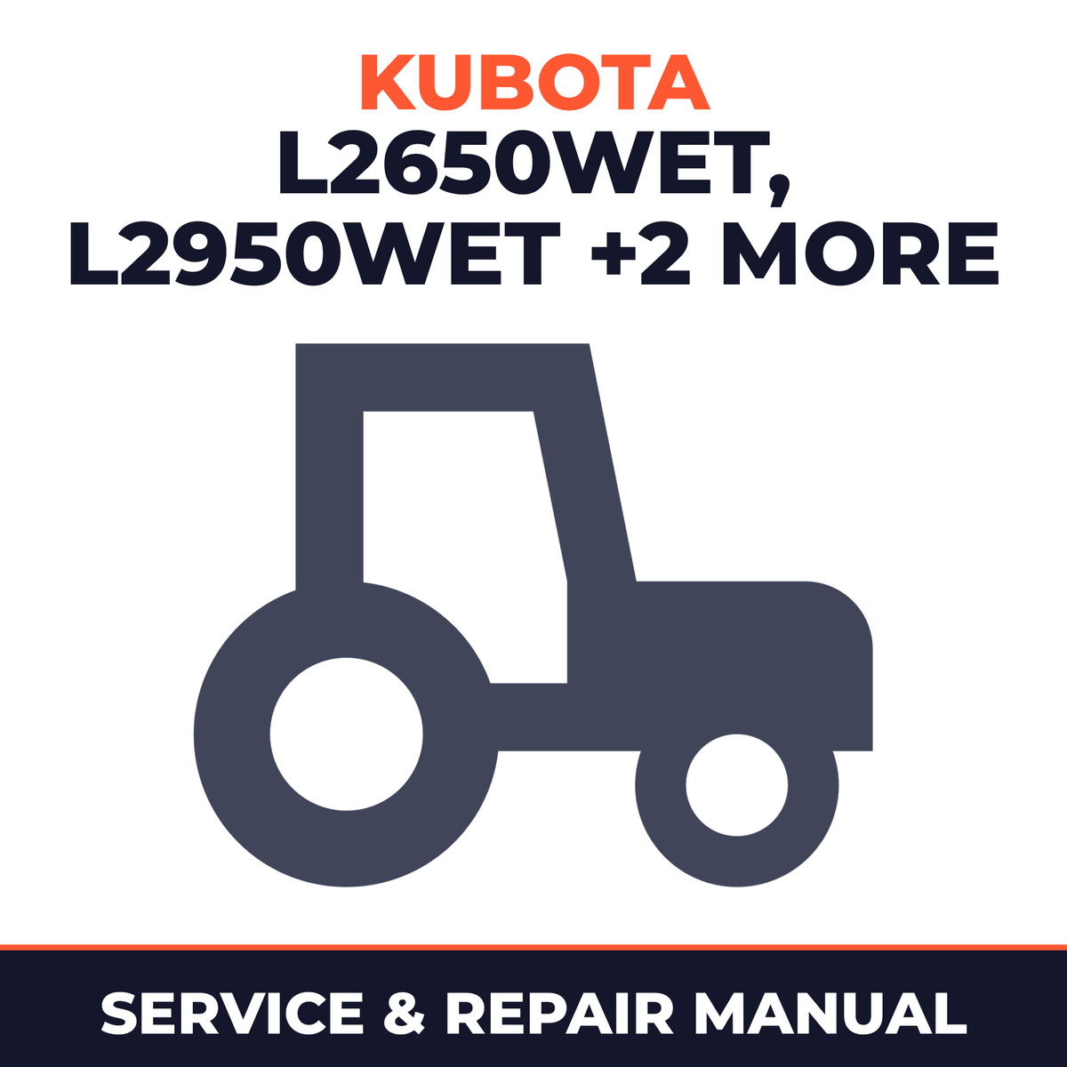 Kubota L2650WET L2950WET L3450WET L3650WET GST Tractor Servi Service & Repair Manual