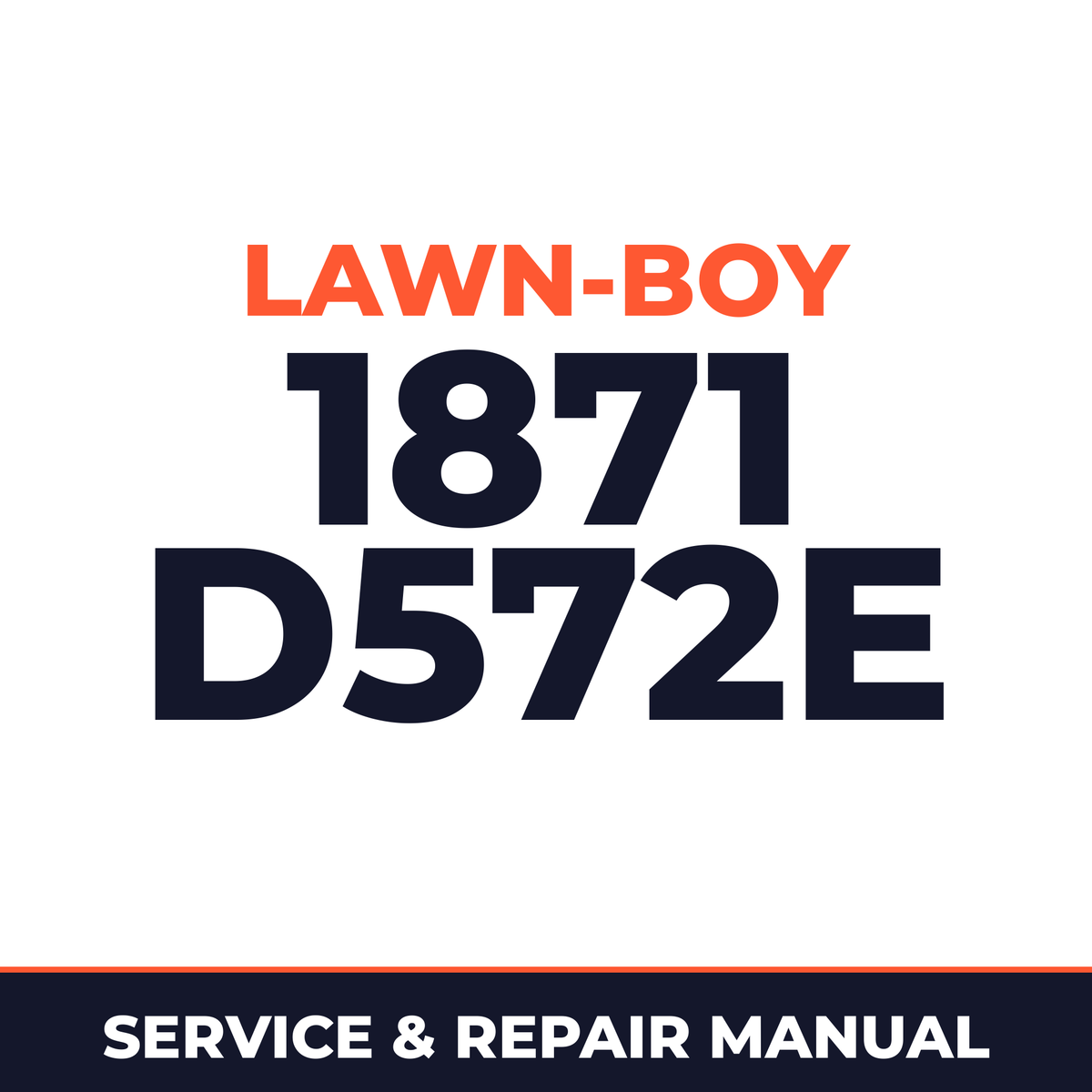 Lawn Boy 1871 1980 000000001-099999999 Lawn-Boy D572E Machine Service & Repair Manual