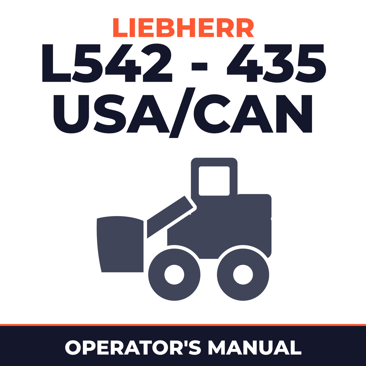 LIEBHERR L542 - 435 (USA/CAN) Wheel Loader Operators OPERATING Manual #2 (Serial no. from: 23816)