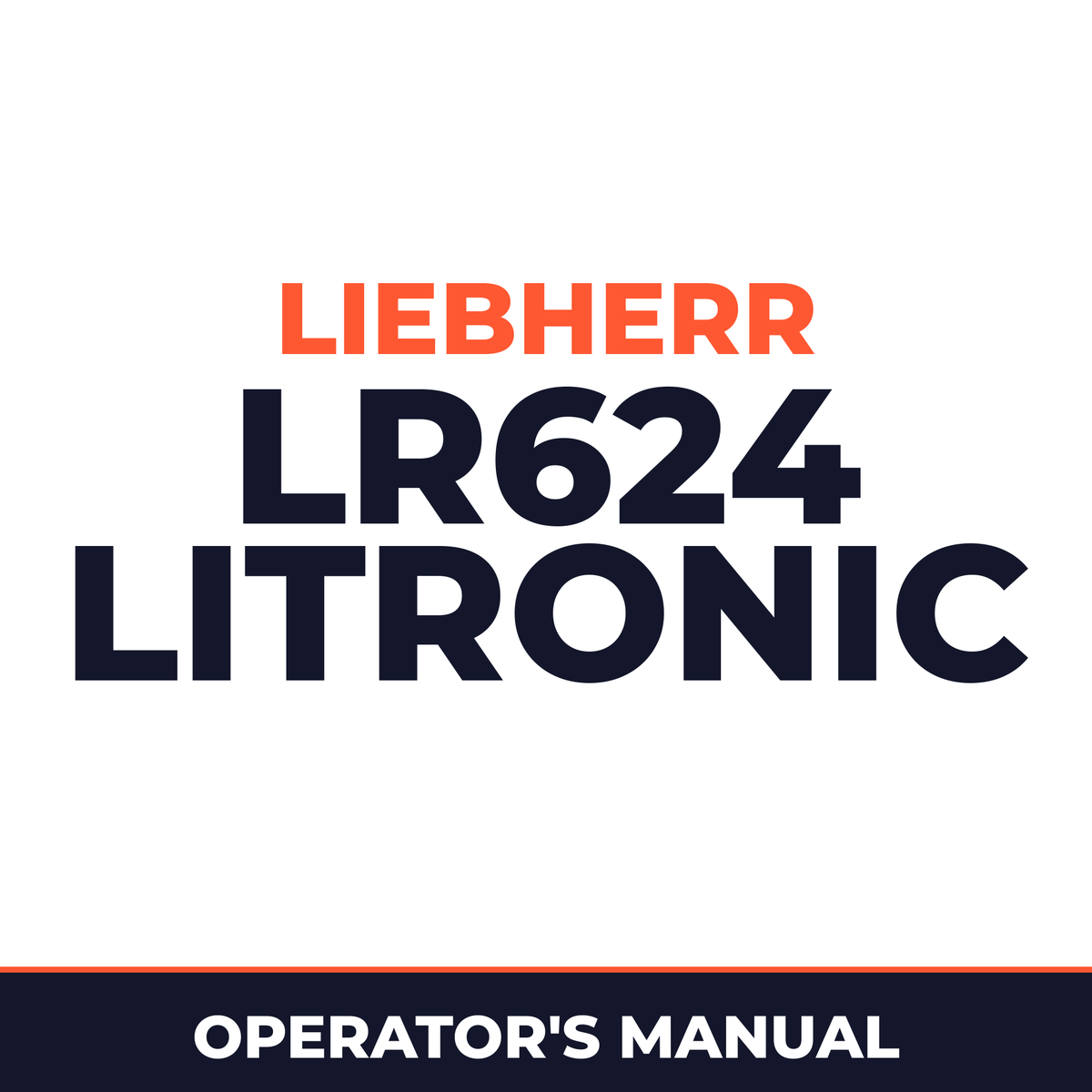 LIEBHERR LR624 LITRONIC Crawler Loader Operators OPERATING Manual #1 (Serial no. from: 12474)