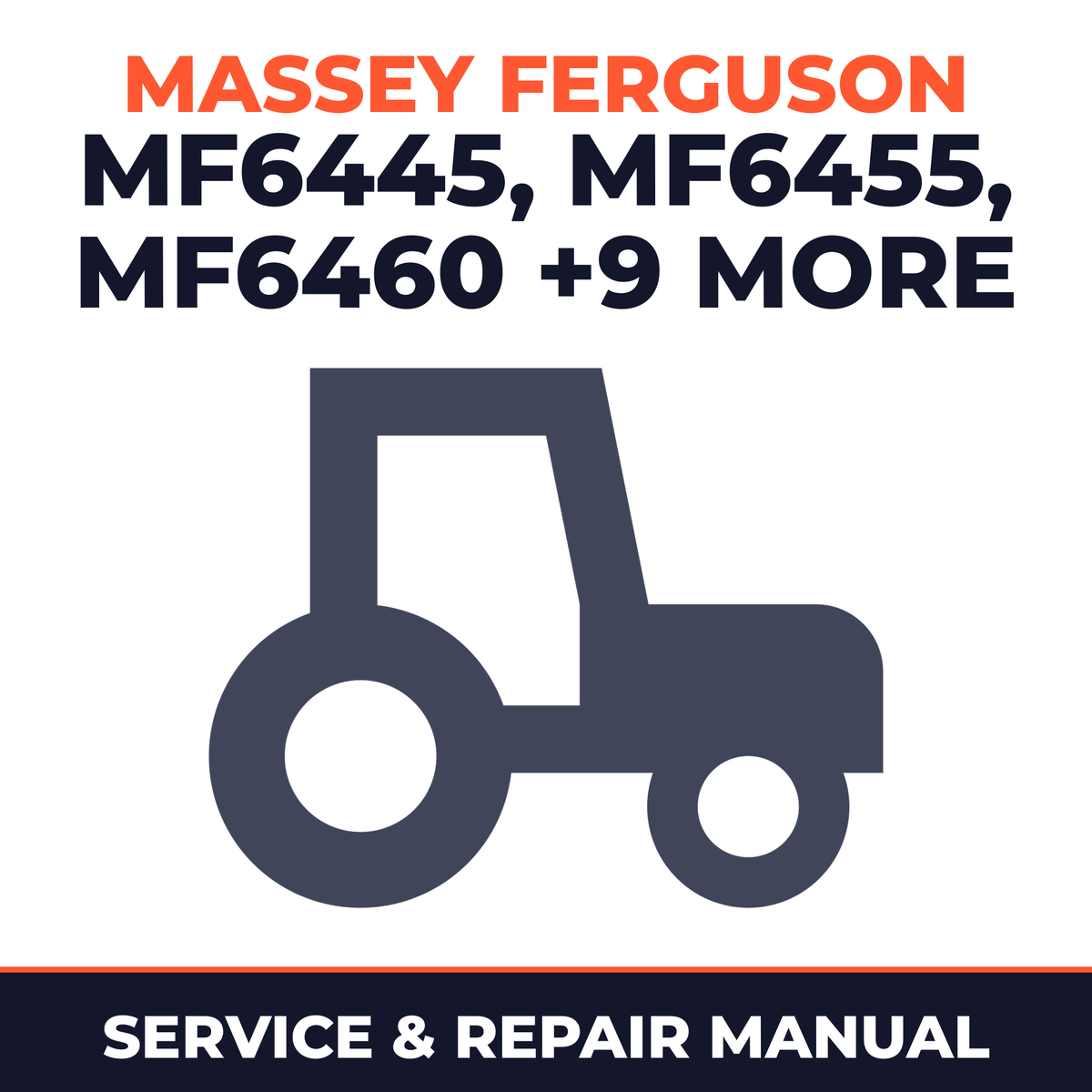 Massey Ferguson MF 6445 6455 6460 6465 6470 6475 6480 6485 6490 6495 6497 6499 Tractor Service & Repair Manual