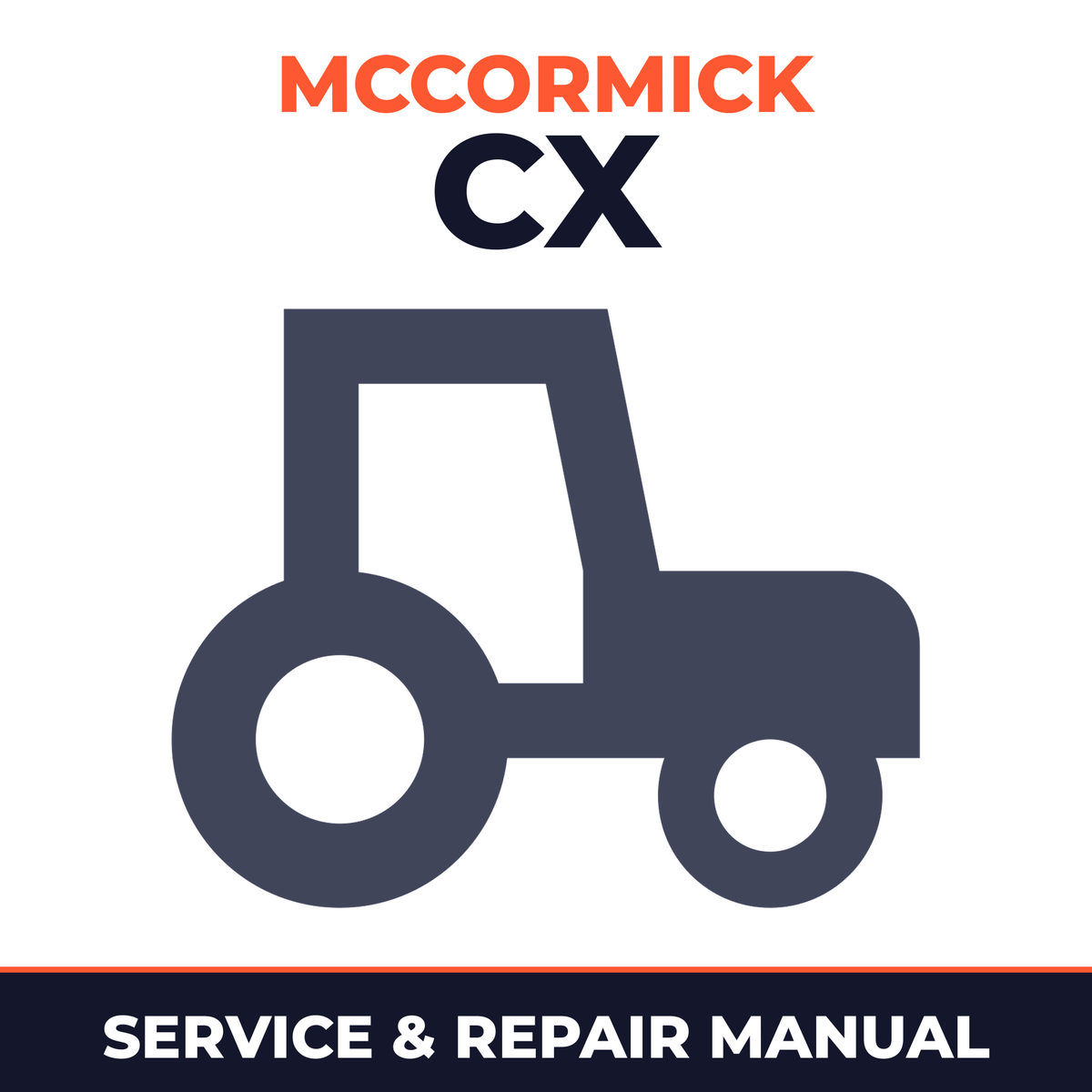 Mccormick CX Series CX50 CX60 CX70 CX80 CX90 CX100 Tractors Dealer Service & Repair Manual