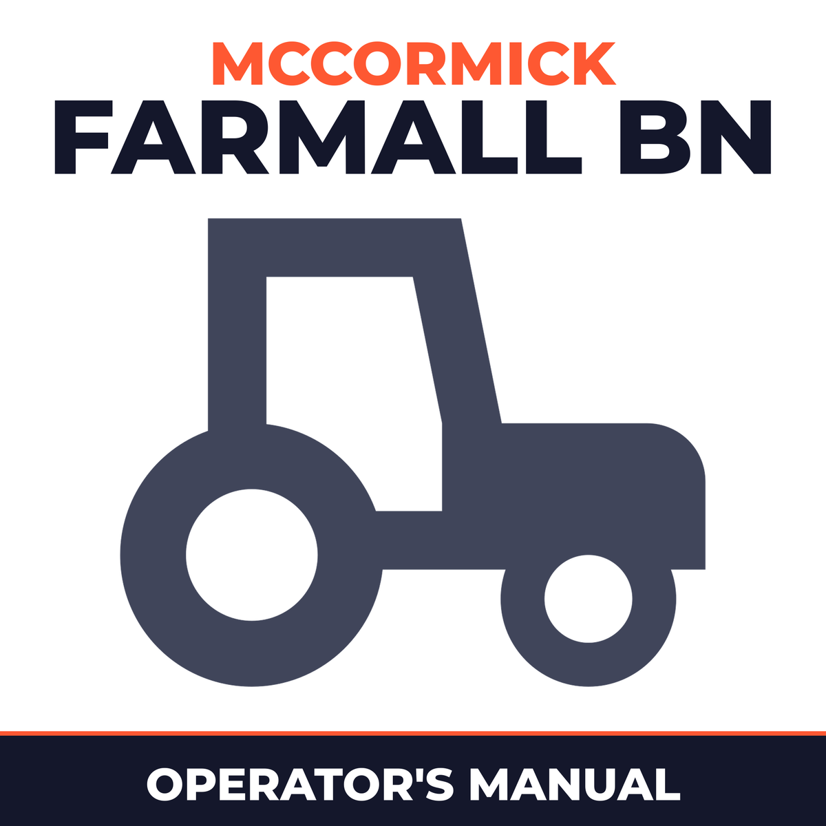 Mccormick Farmall BN Tractor Operator's Manual