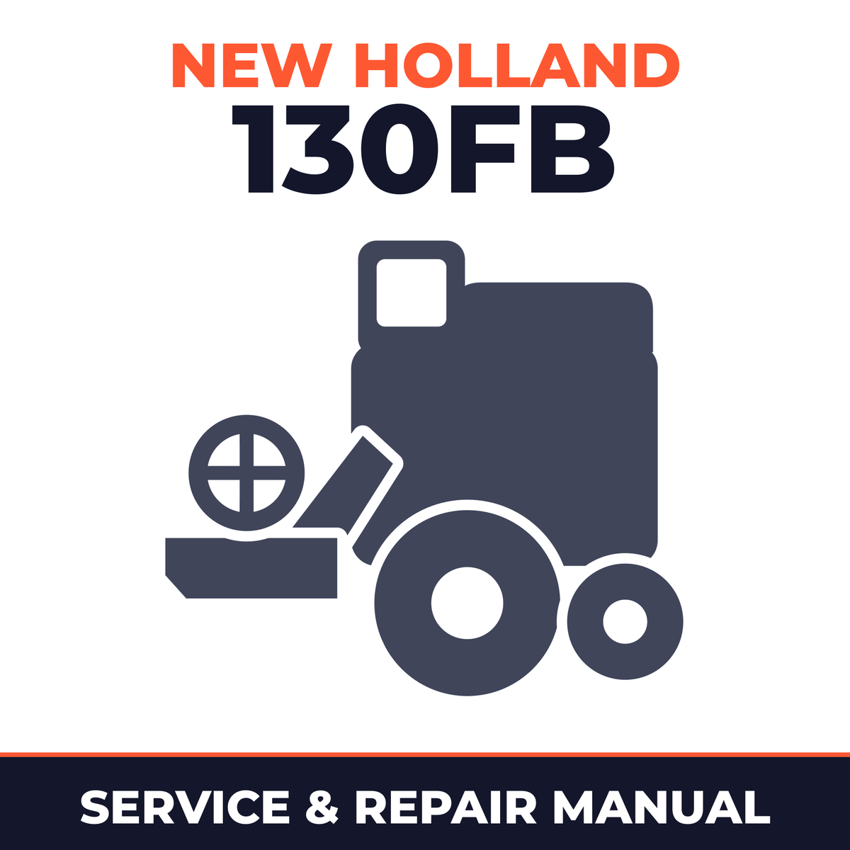 New Holland 130FB Combine Service & Repair Manual