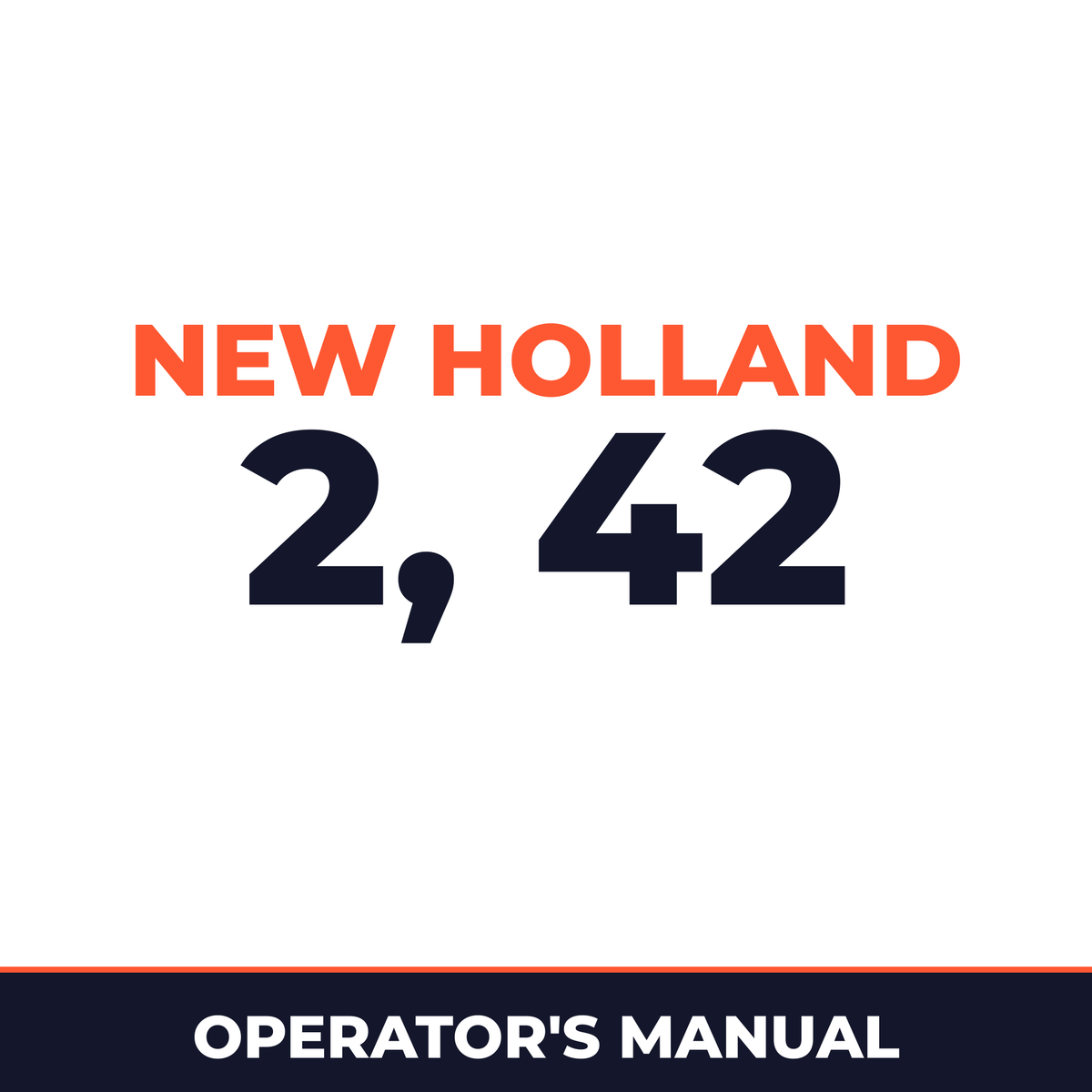 New Holland 2, 42 Operators Manual