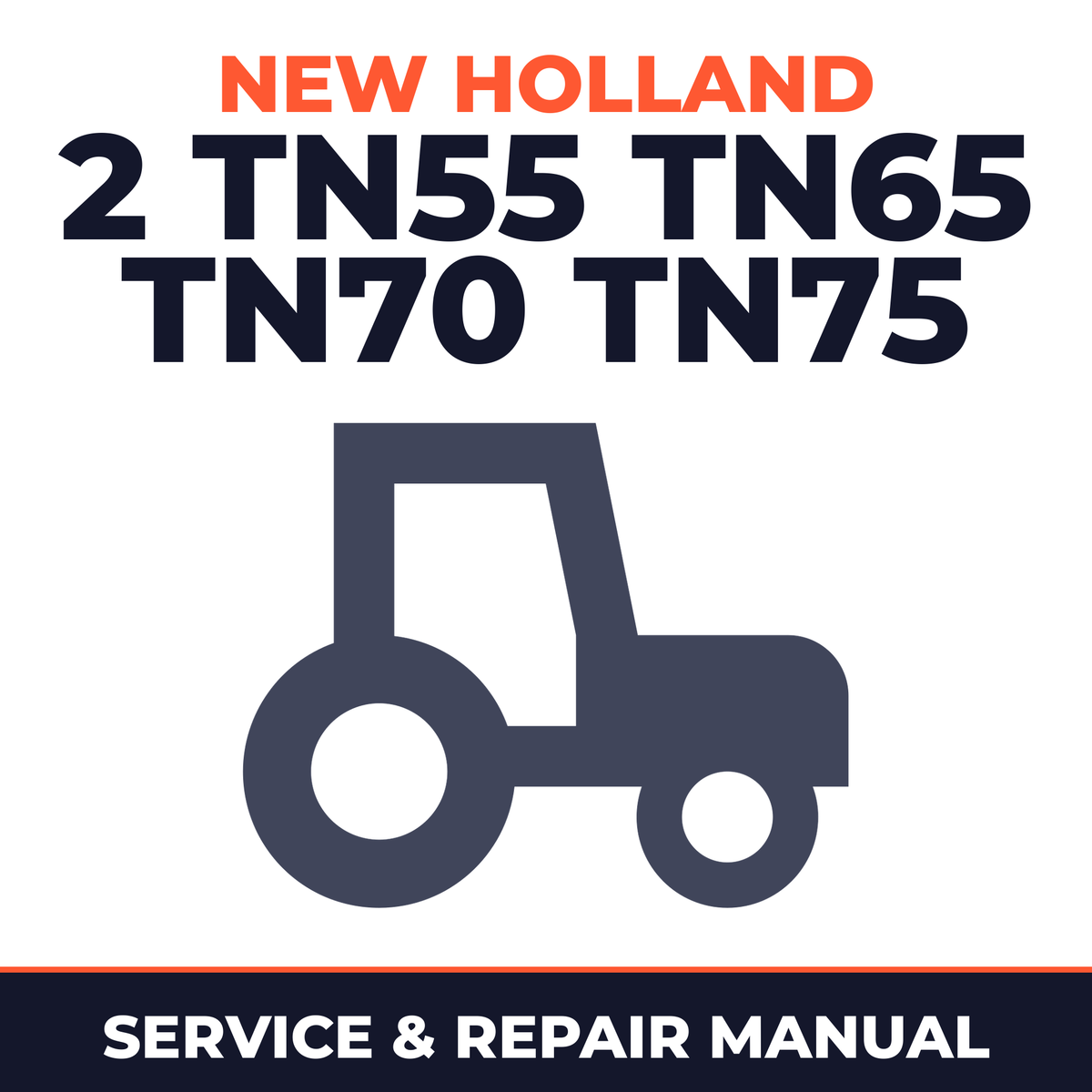 New Holland 2 TN55 TN65 TN70 TN75 Tractor Service & Repair Manual
