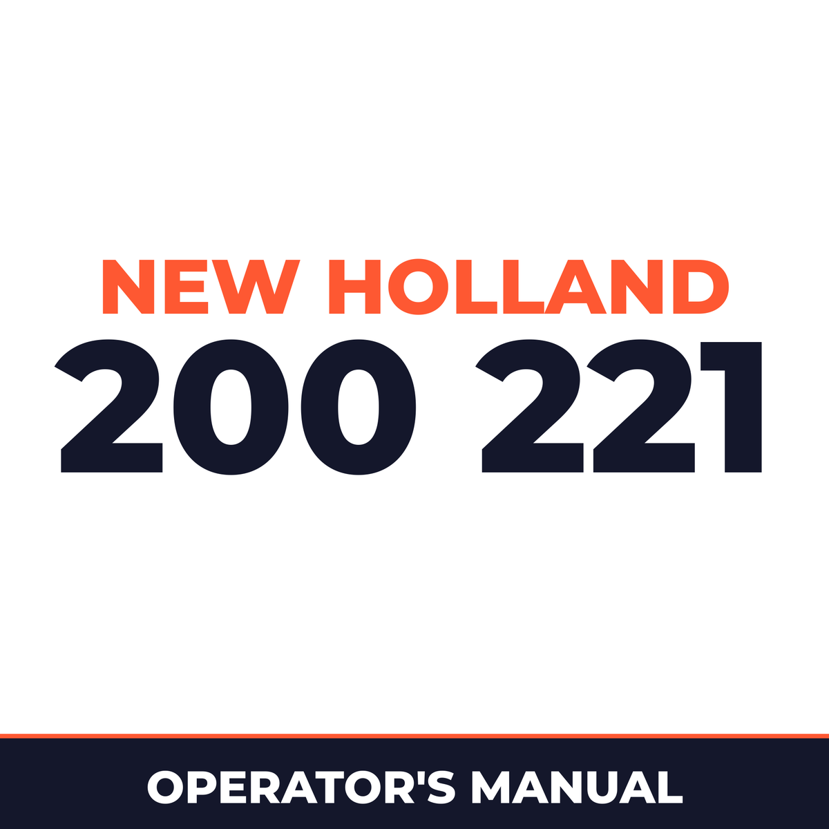 New Holland 200 221 Machine Operator's Manual