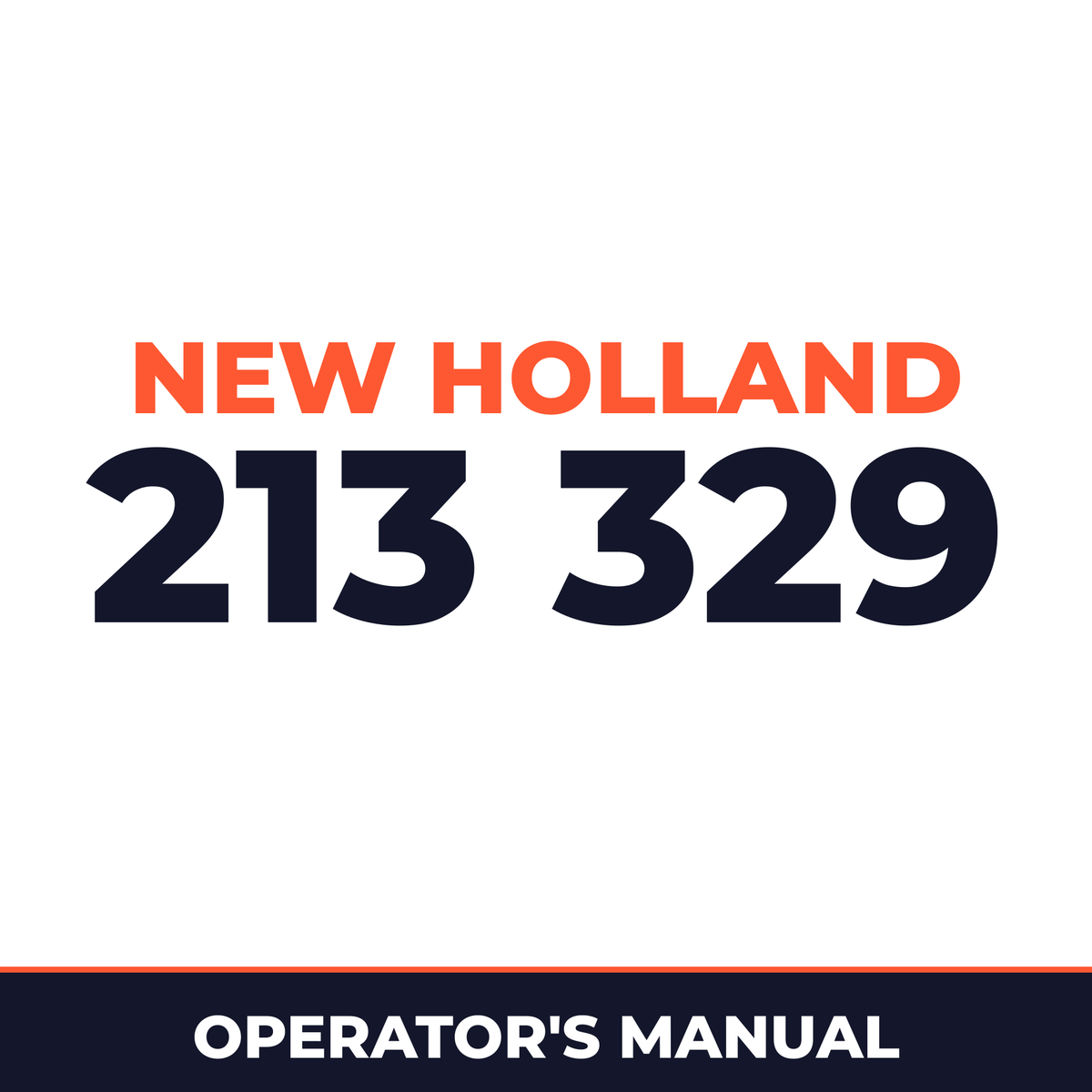 New Holland 213 329 Machine Operator's Manual