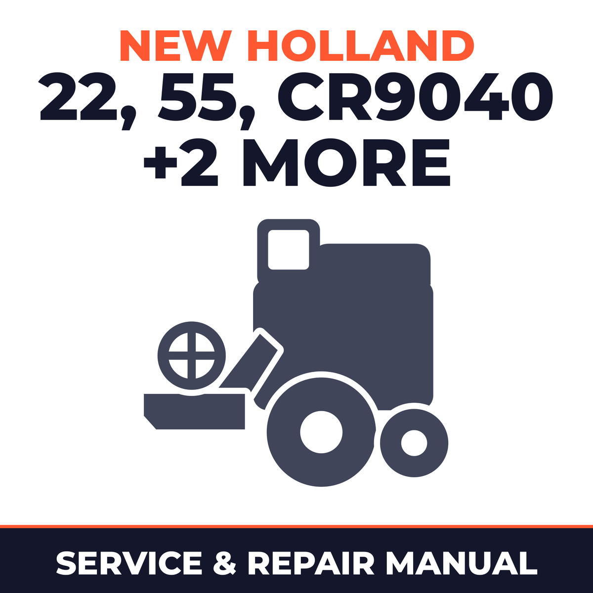 New Holland 22 55 CR9040 CR9060 CR9070 Combine Service & Repair Manual