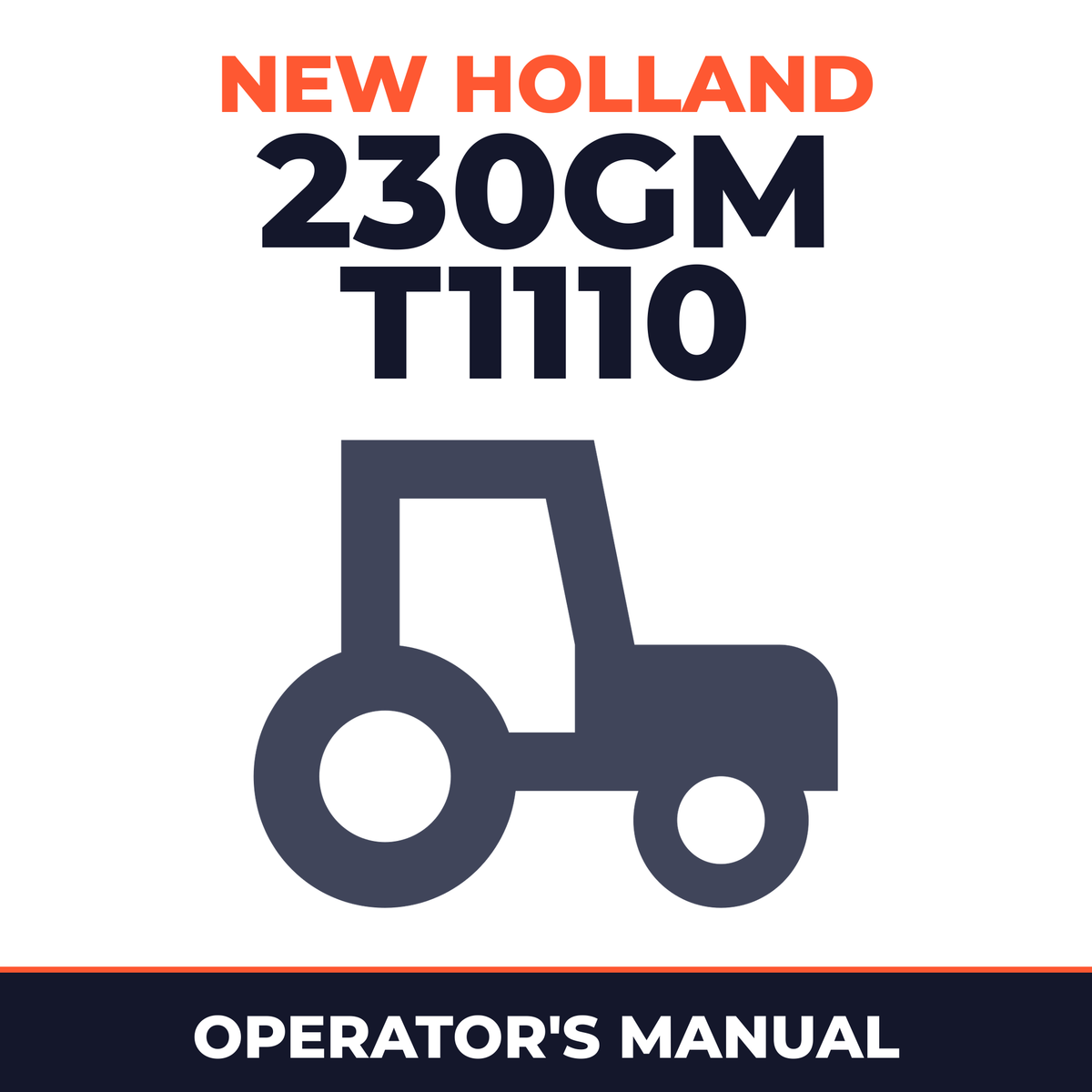 New Holland 230GM T1110 Tractor Operator's Manual