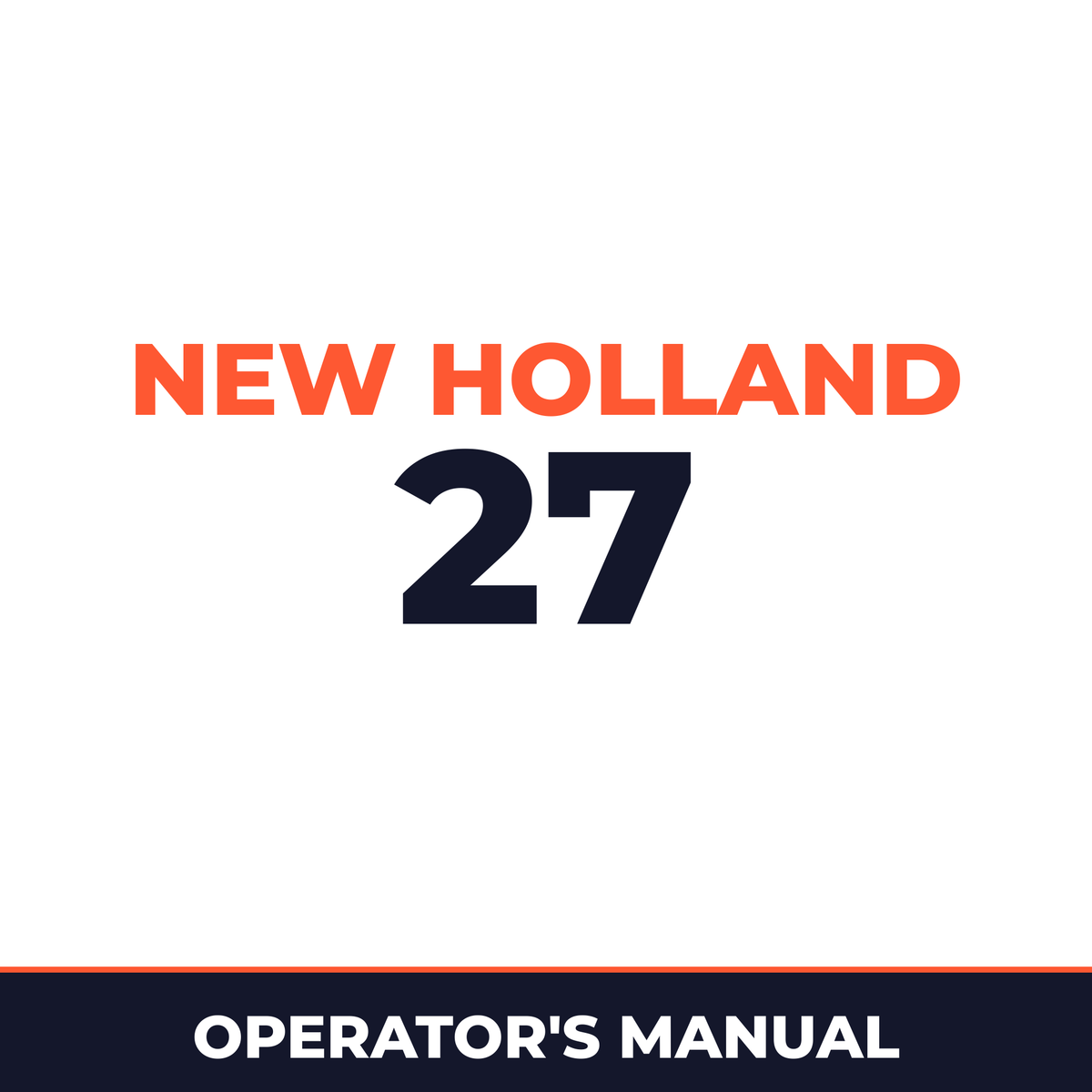 New Holland 27 Operators Manual