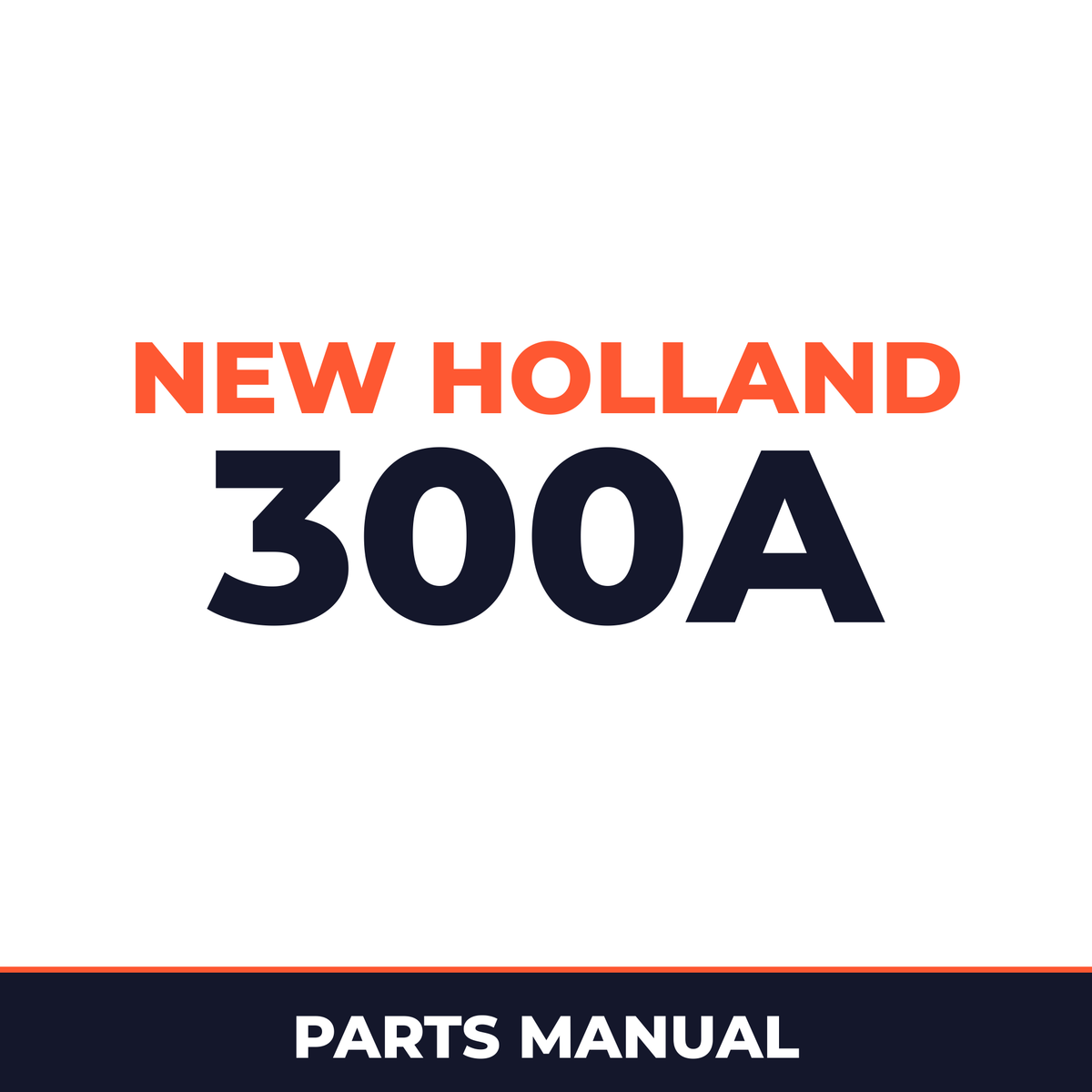 New Holland 300A Machine Parts Manual