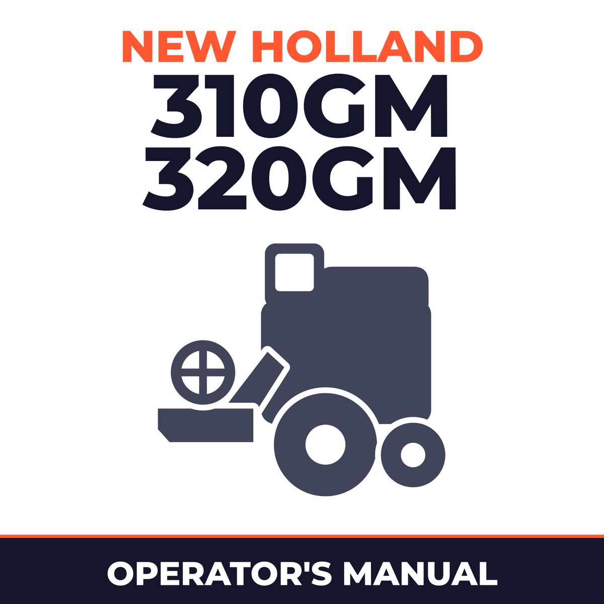 New Holland 310GM 320GM Combine Operator's Manual