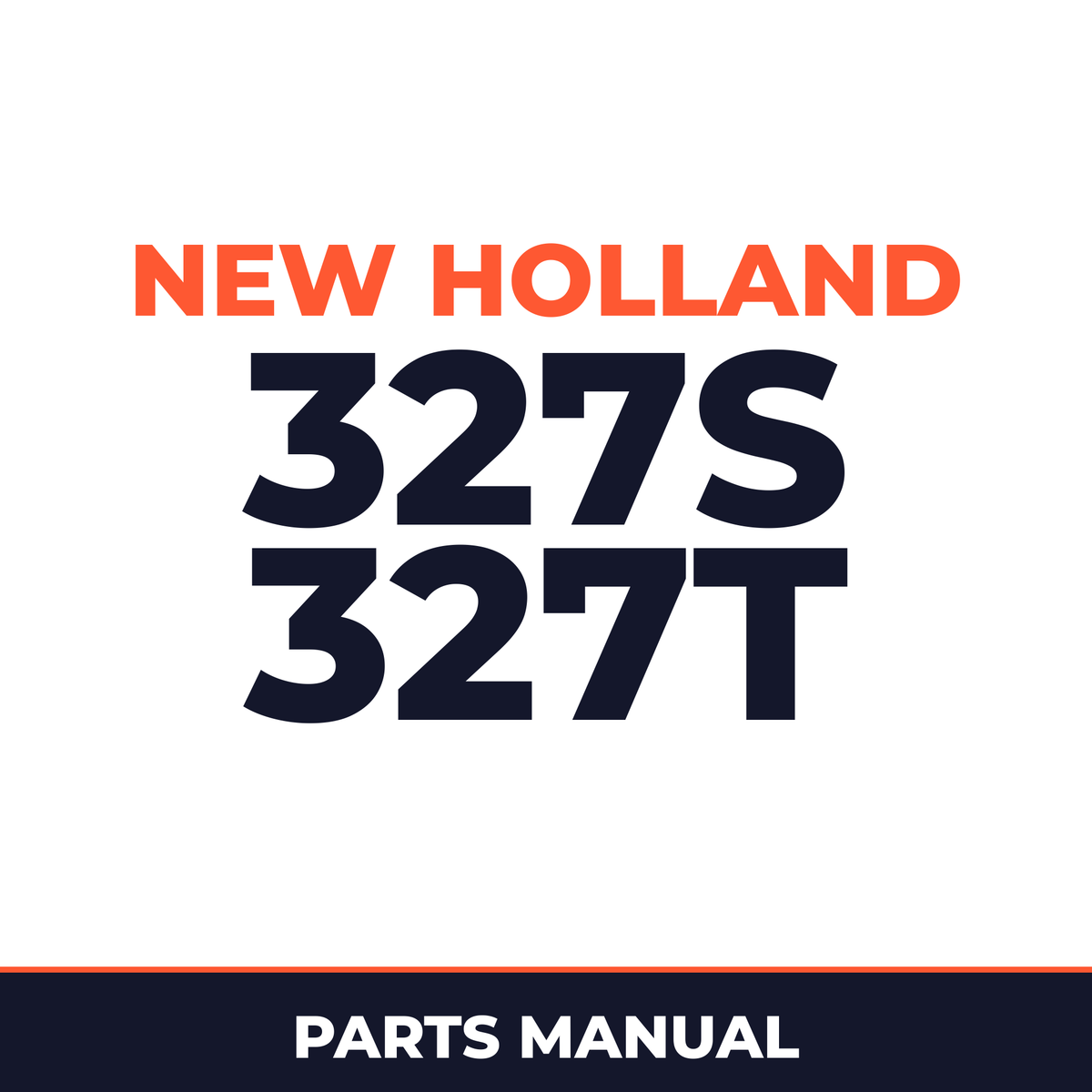 New Holland 327S 327T Machine Parts Manual