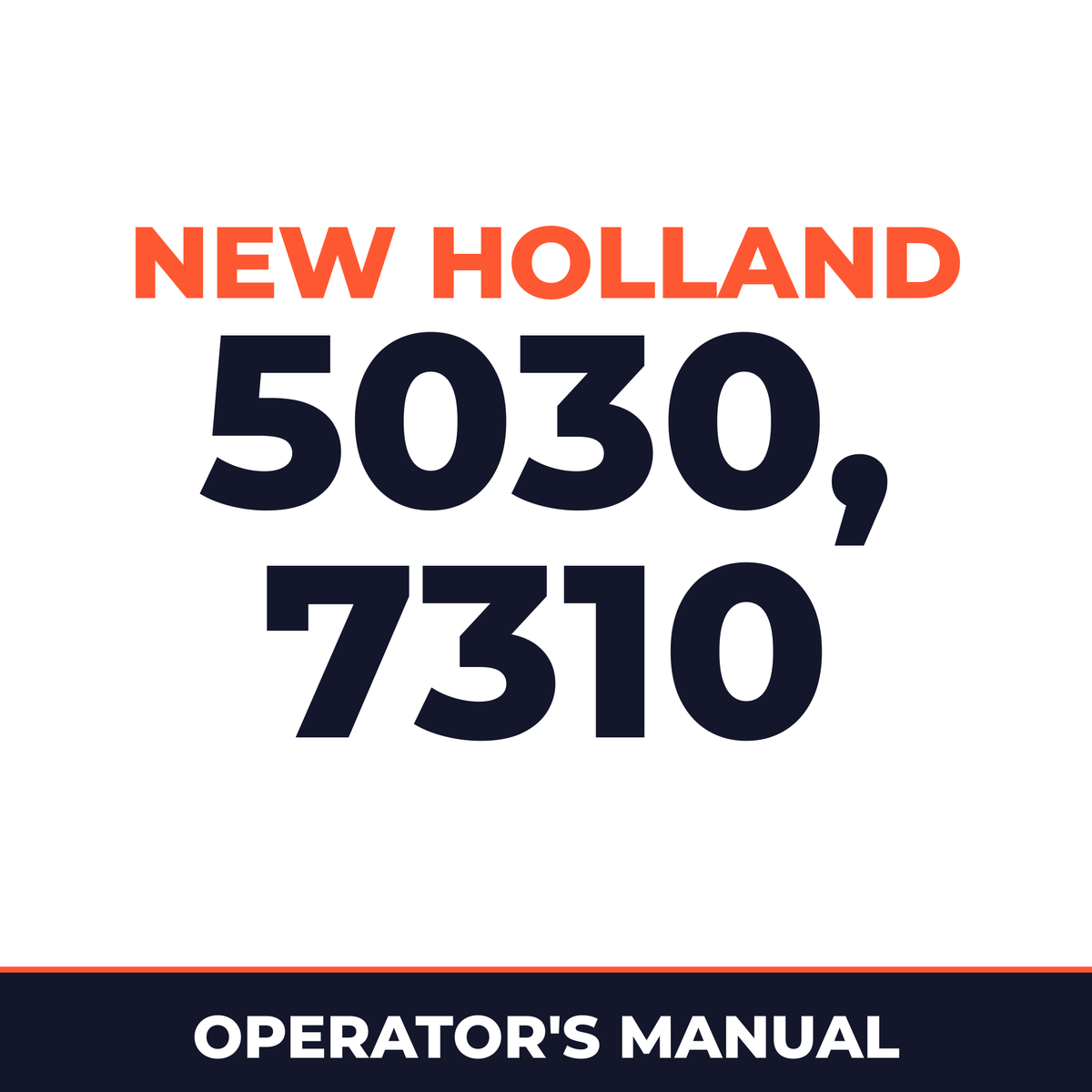 New Holland 5030, 7310 Operators Manual
