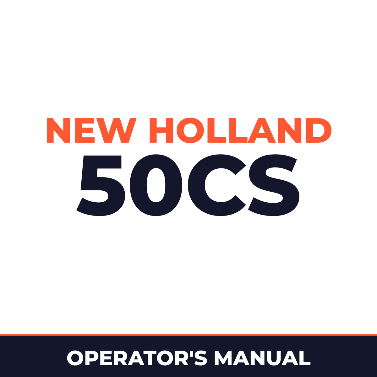 New Holland 50CS Operators Manual