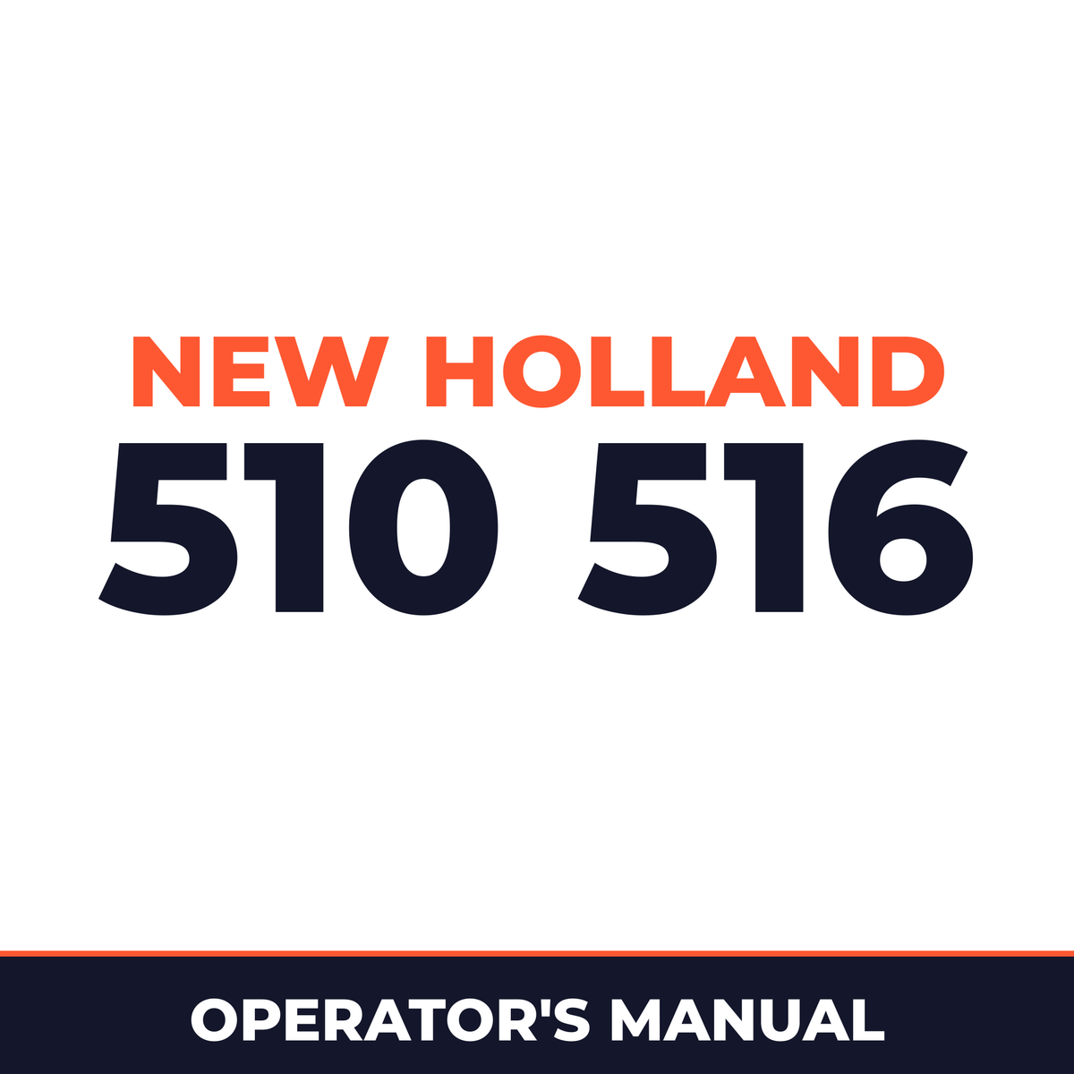 New Holland 510 516 Machine Operator's Manual