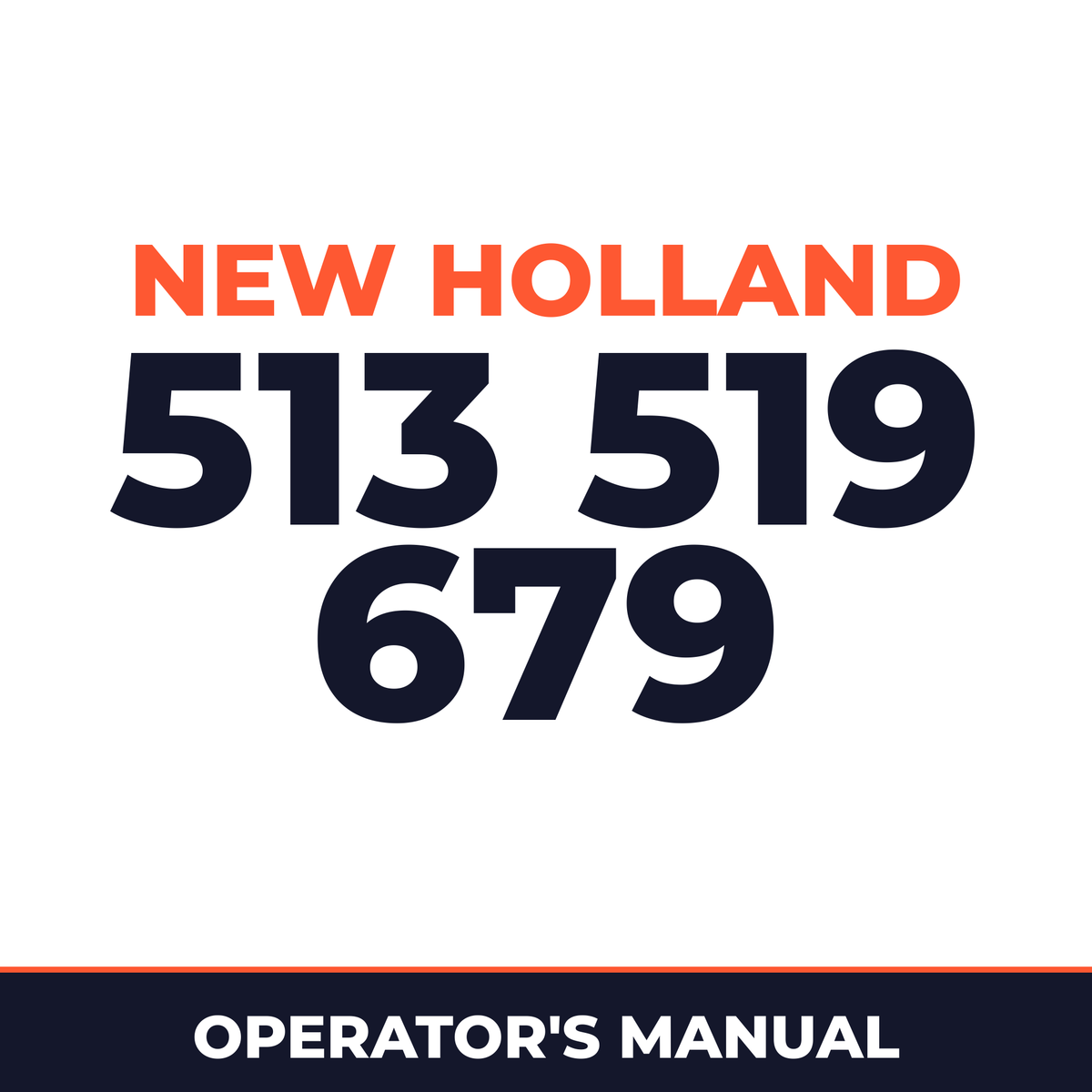 New Holland 513 519 679 Machine Operator's Manual