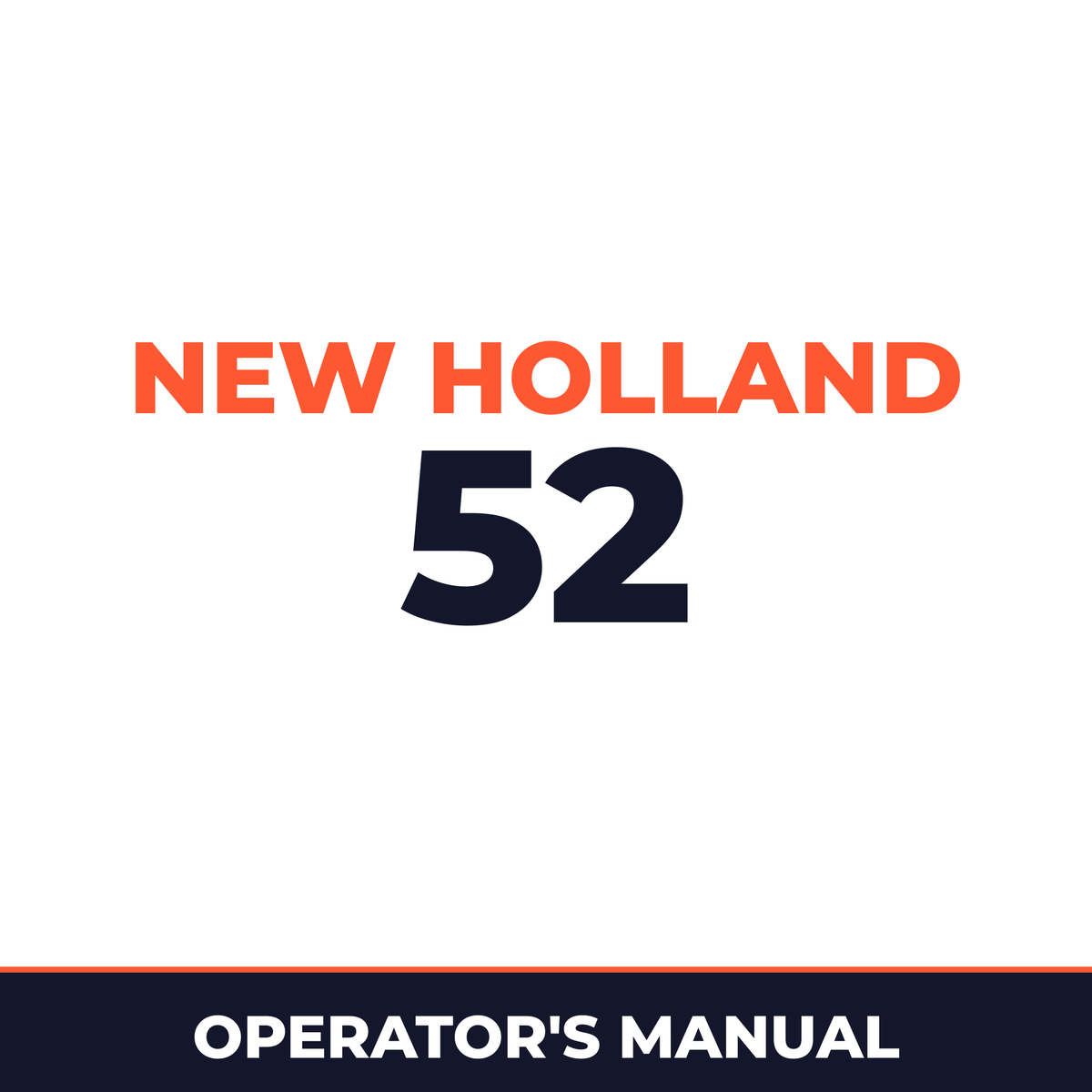 New Holland 52 Operators Manual
