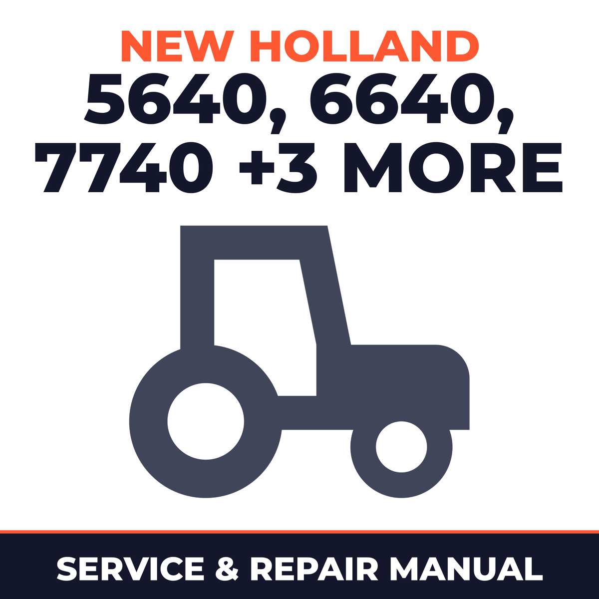 New Holland 5640 6640 7740 784 8240 8340 Tractor Service & Repair Manual