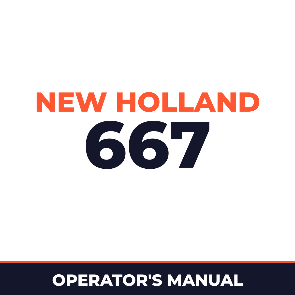 New Holland 667 Machine Operator's Manual