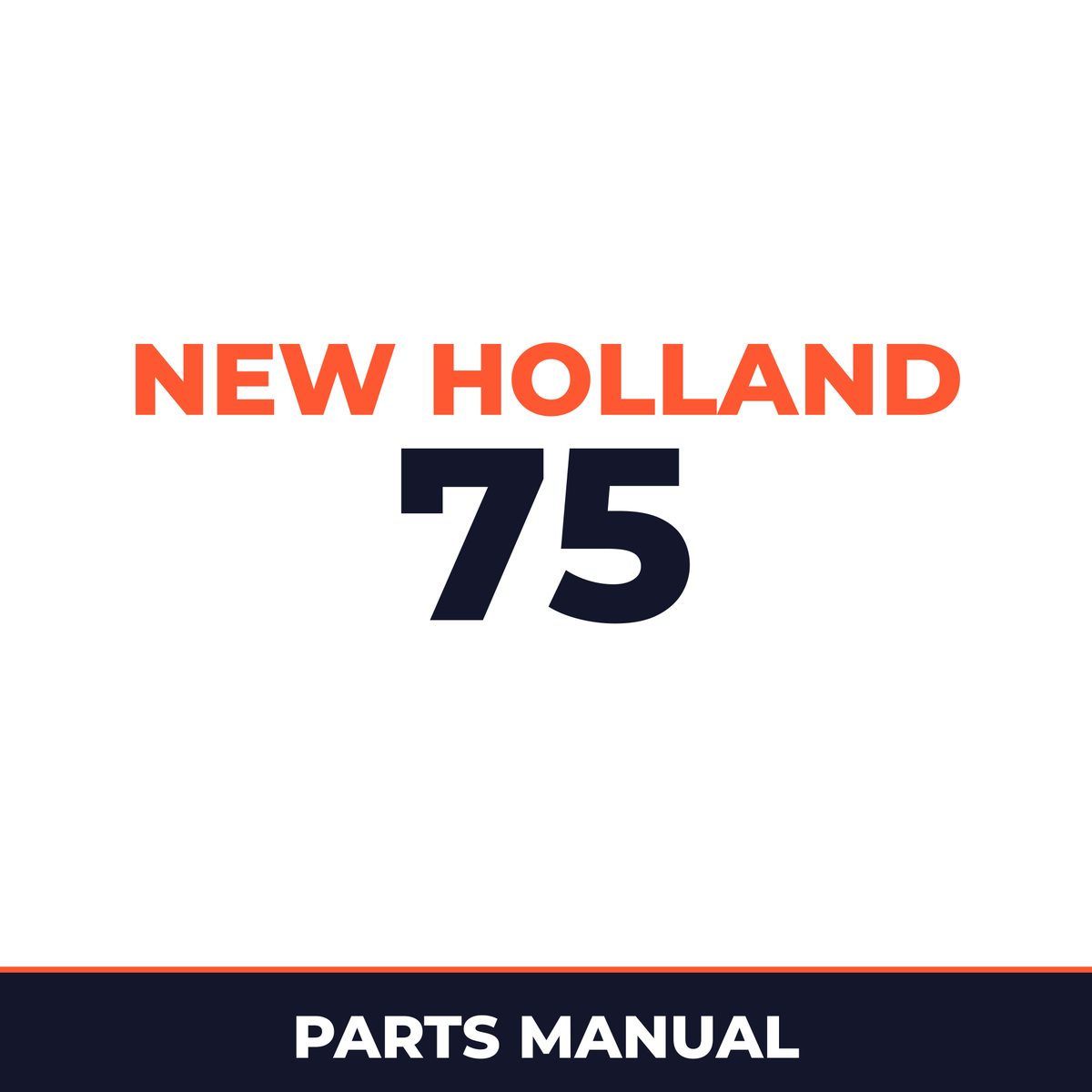 New Holland 75 Machine Parts Manual