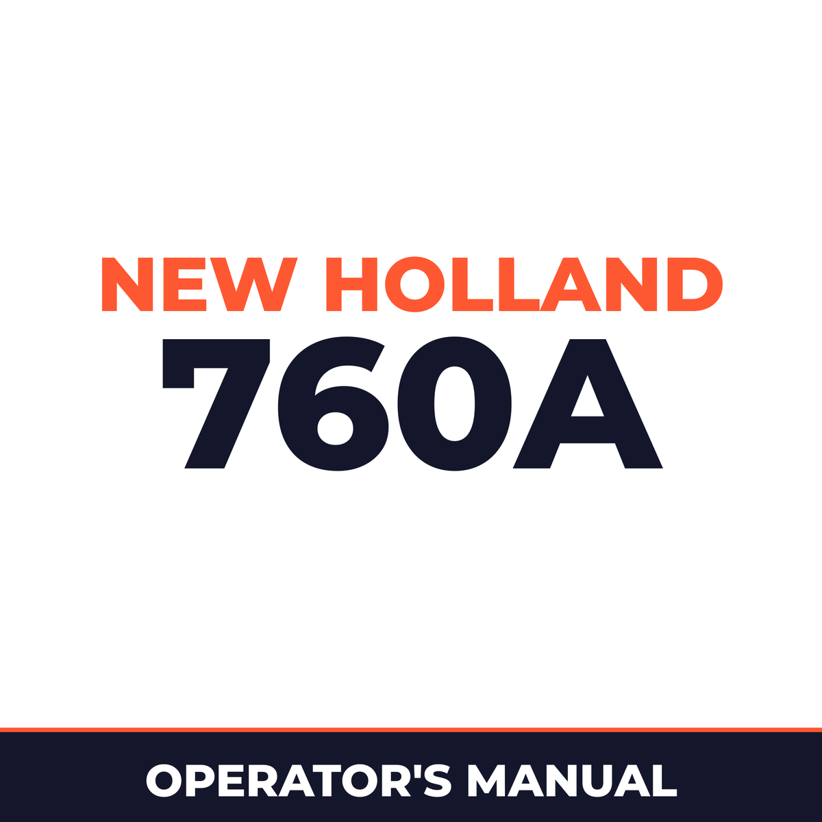 New Holland 760A Operators Manual