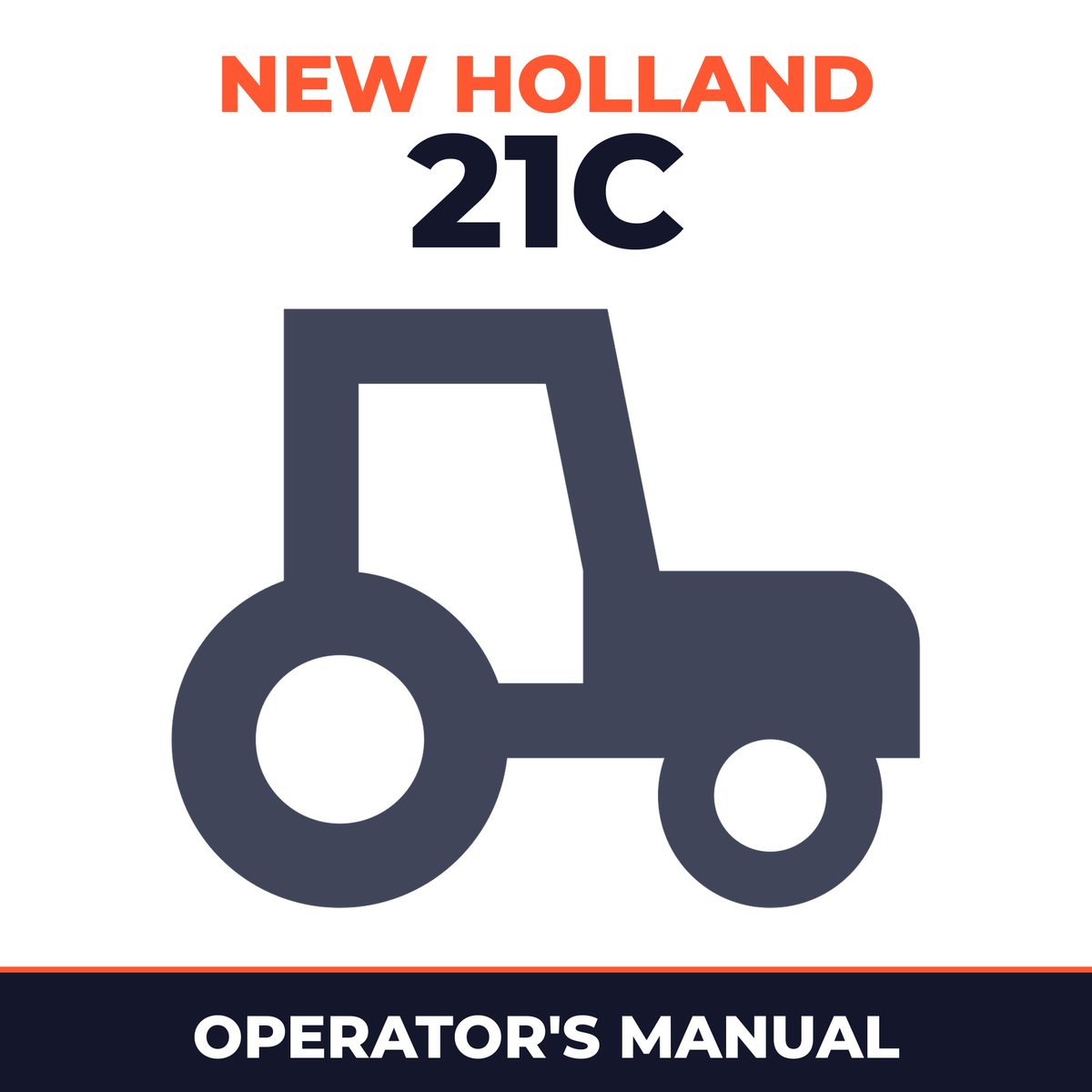 New Holland CE 21C Tractor Operator's Manual