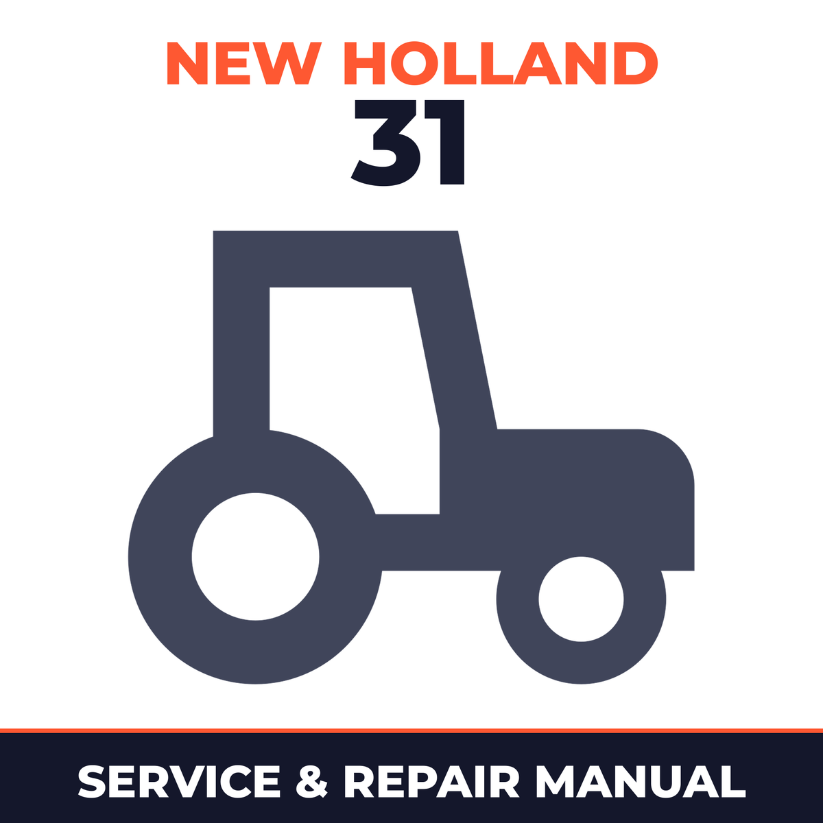 New Holland CE 31 Tractor Service & Repair Manual