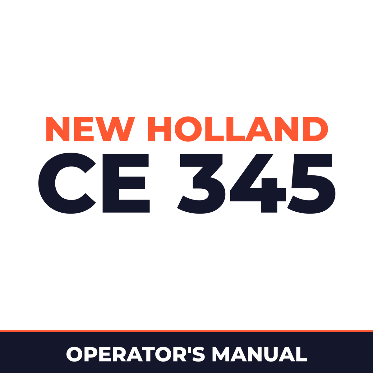 New Holland CE 345 Operators Manual