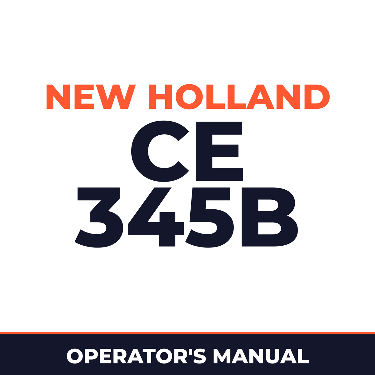 New Holland CE 345B Operators Manual