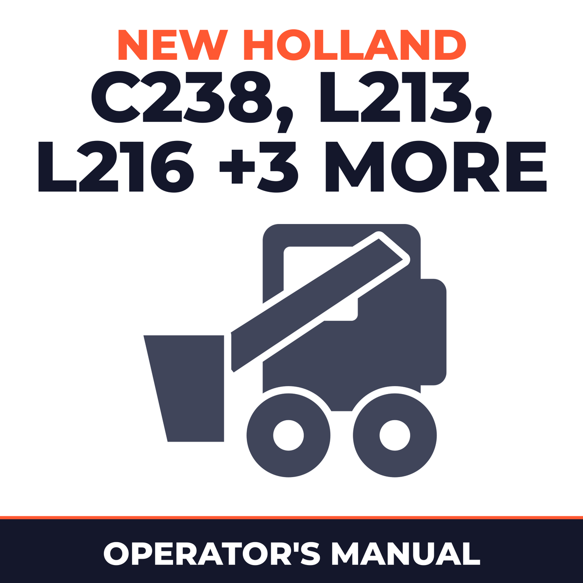 New Holland CE C238, L213, L216, L218, L220, L230 Operators Manual