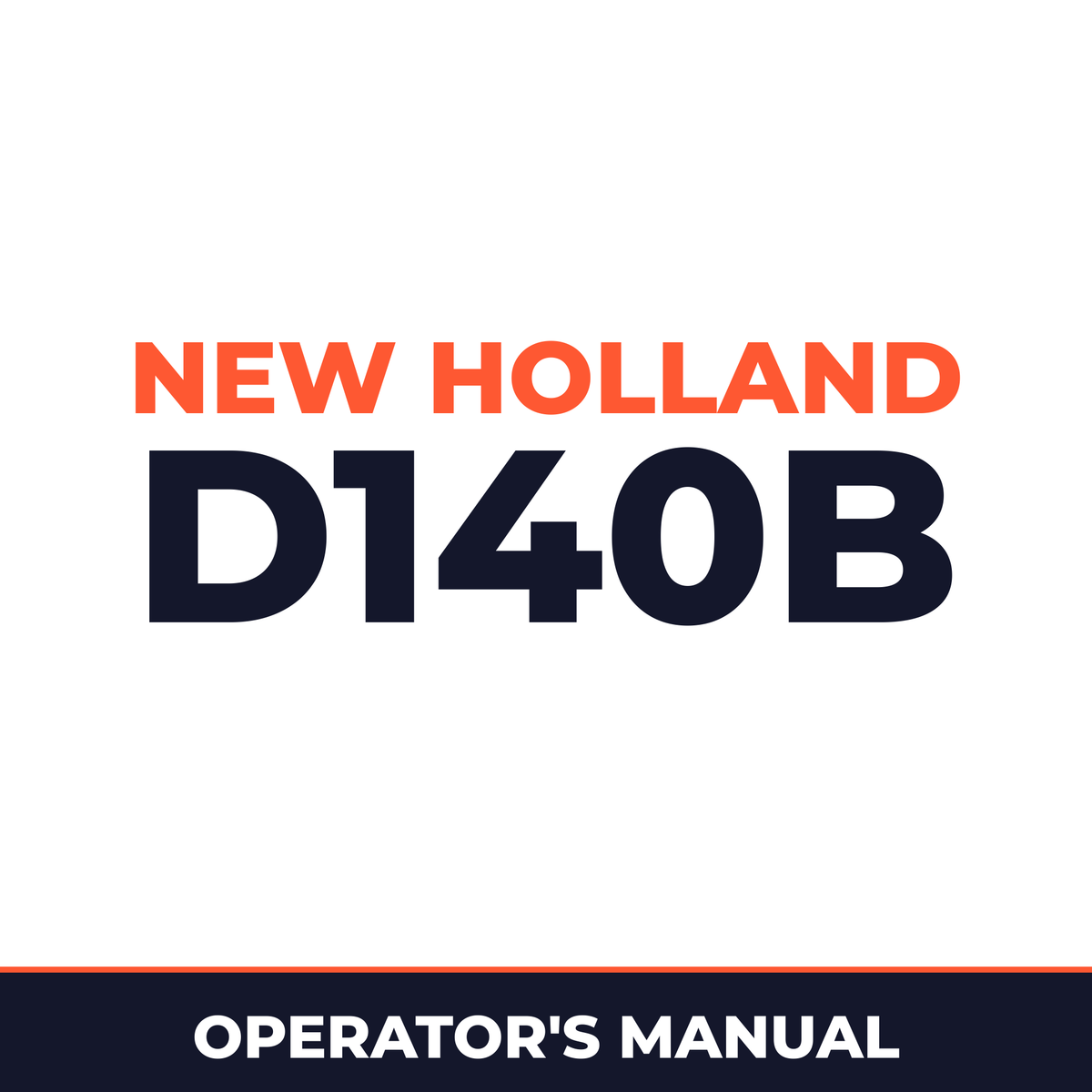 New Holland CE D140B Operators Manual