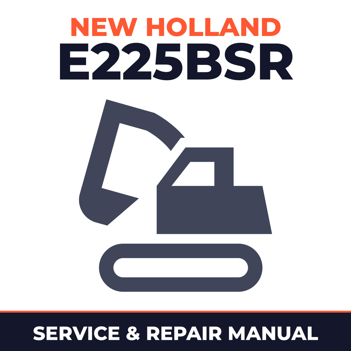New Holland CE E225BSR Service Manual