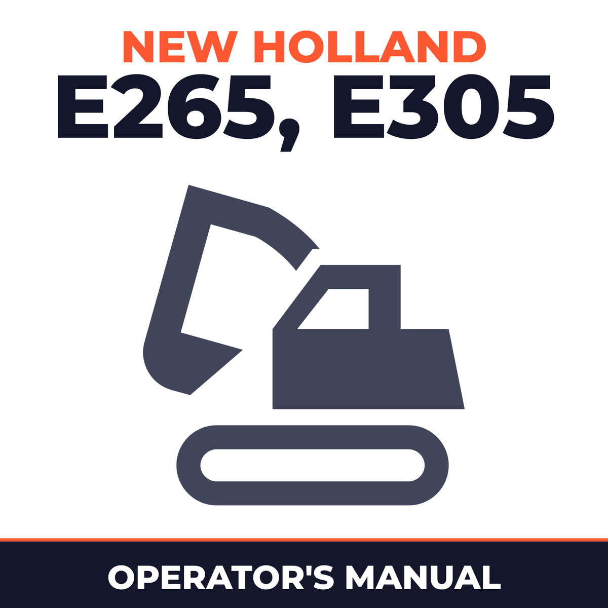 New Holland CE E265, E305 Operators Manual