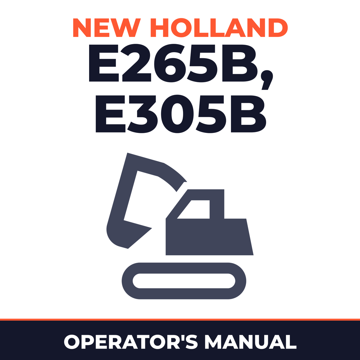 New Holland CE E265B, E305B Operators Manual