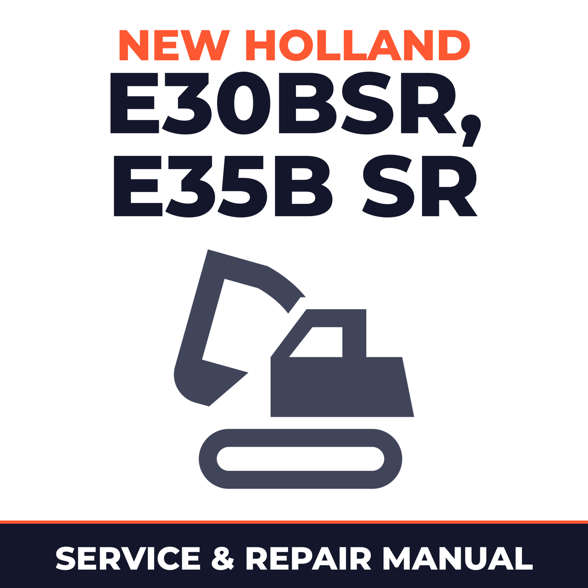 New Holland CE E30BSR, E35B SR Service Manual
