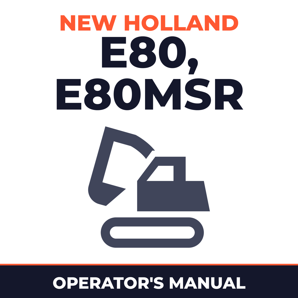 New Holland CE E80, E80MSR Operators Manual